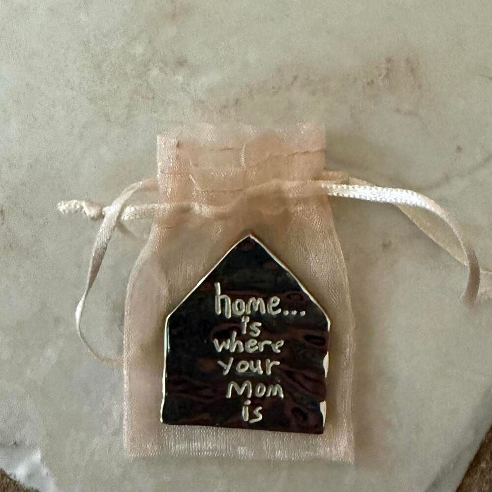 NEW in package Home is where your mom is Silver house